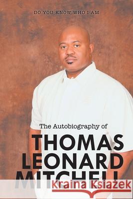 The Autobiography of Thomas Leonard Mitchell Thomas Mitchell 9781664187993