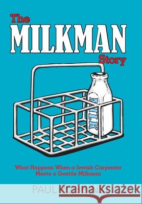 The Milkman Story Paul Robbins 9781664193697