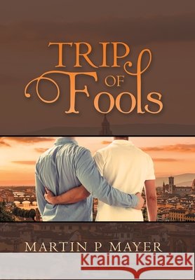 Trip of Fools Martin P. Mayer 9781664194885
