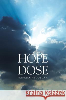 Hope Dose Safana Abdullah 9781664195745 Xlibris Us