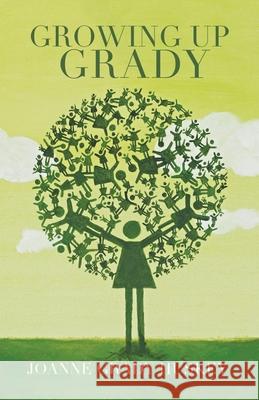 Growing up Grady Joanne Grady Huskey 9781664196742