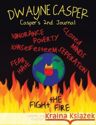 Dwayne Casper: Casper's 2Nd Journal Dwight Jackson 9781664199514