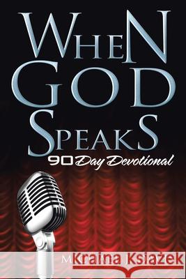 When God Speaks: 90 Day Devotional Michael J Davis 9781664199712