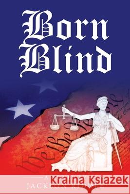 Born Blind Jackson Riddle 9781664201422 WestBow Press