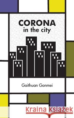 Corona in the City Gaithuan Gonmei 9781664201750 WestBow Press