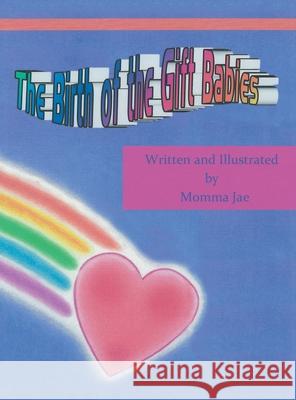 The Birth of the Gift Babies Momma Jae 9781664202412