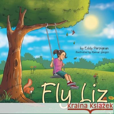 Fly Liz Eddy Perpignan, Rumar Yongco 9781664203082 WestBow Press