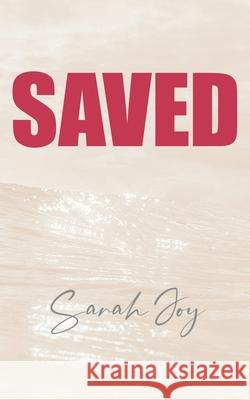 Saved Sarah Joy 9781664203648 WestBow Press
