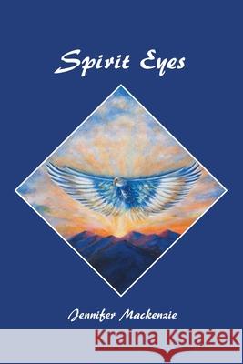 Spirit Eyes Jennifer MacKenzie 9781664206069