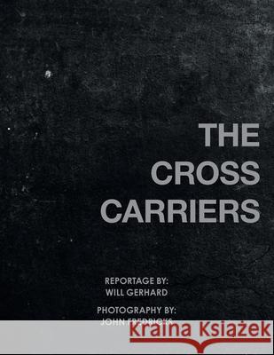 The Cross Carriers Will Gerhard John Fredricks 9781664207387