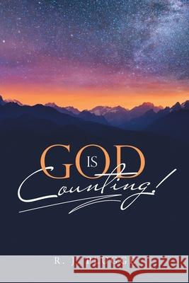 God Is Counting! R J Plugge 9781664210721 WestBow Press