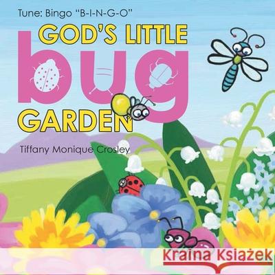 God's Little Bug Garden: Tune: Bingo 