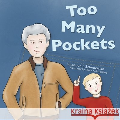 Too Many Pockets Shannon I Schoneman, Sarah K Daugherty 9781664211476