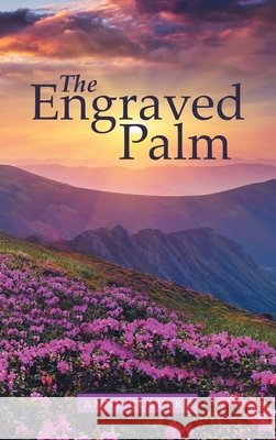 The Engraved Palm Anne Colbert 9781664217096