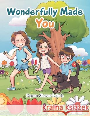 Wonderfully Made You Deann Shaver Leisch 9781664218109 WestBow Press