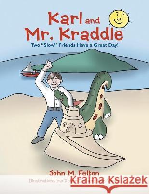 Karl and Mr. Kraddle: Two 