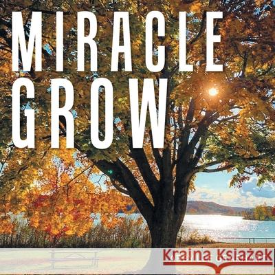 Miracle Grow Abby Lee Gearhart 9781664226104