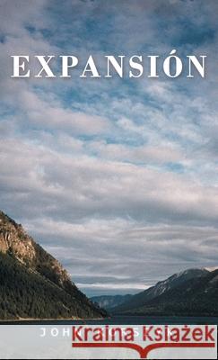 Expansión John Korszyk 9781664227002 WestBow Press