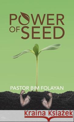 Power of Seed Pastor Bim Folayan 9781664227415 WestBow Press