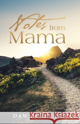 Notes from Mama Dawn Howard 9781664229396