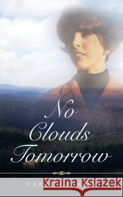 No Clouds Tomorrow Carol E Crain 9781664230859