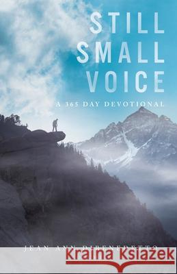 Still Small Voice: Volume 3: A 365 Day Devotional Jean Ann Dibenedetto 9781664232174