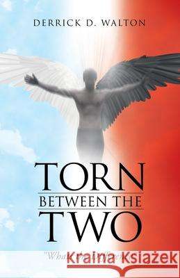 Torn Between the Two: 