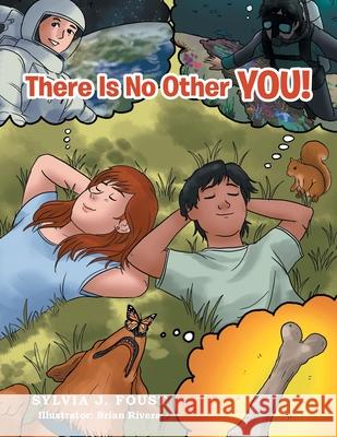 There Is No Other You! Sylvia J Foust, Brian Rivera 9781664237940 WestBow Press