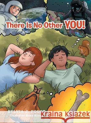 There Is No Other You! Sylvia J Foust, Brian Rivera 9781664237964 WestBow Press