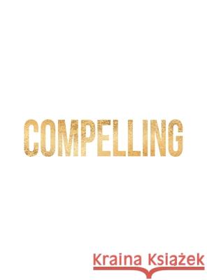 Compelling Andreea Ionela Berindei 9781664239111 WestBow Press