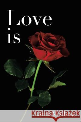 Love Is Linda McClung 9781664239500 WestBow Press