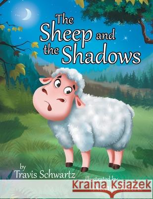 The Sheep and the Shadows Travis Schwartz Nancy Batra 9781664241923