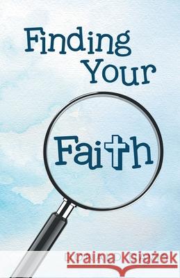 Finding Your Faith Donald Davis 9781664247673 WestBow Press