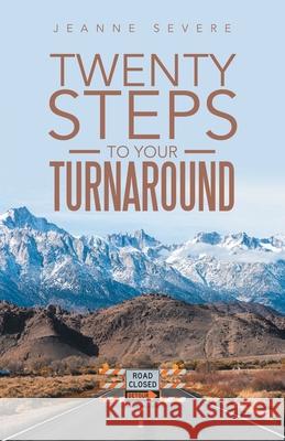 Twenty Steps to Your Turnaround Jeanne Severe 9781664248229