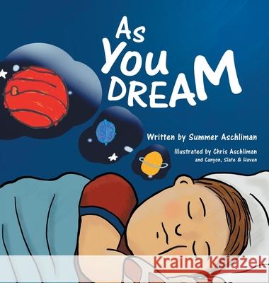 As You Dream Summer Aschliman Chris Aschilman Slate &. Haven Canyon 9781664257146