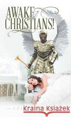 Awake Christians! Celeste Perez 9781664257306 WestBow Press