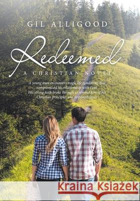 Redeemed: A Christian Novel Gil Alligood 9781664262782 WestBow Press
