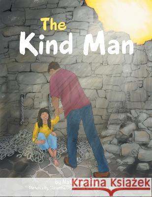 The Kind Man Natalie Bixler 9781664267411 WestBow Press