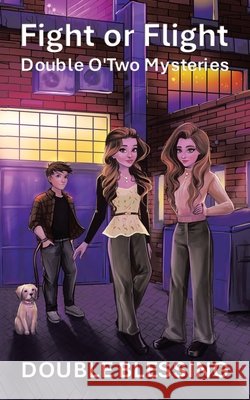 Fight or Flight: Double O'Two Mysteries Double Blessing 9781664267763