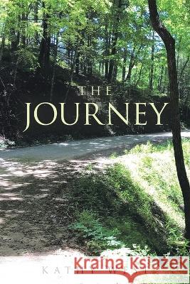 The Journey Kathy West 9781664270411