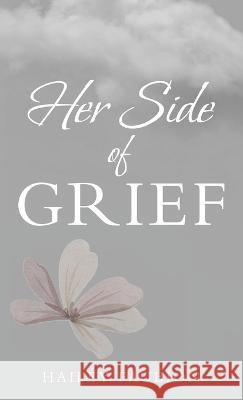 Her Side of Grief Hailey Faubion 9781664273184