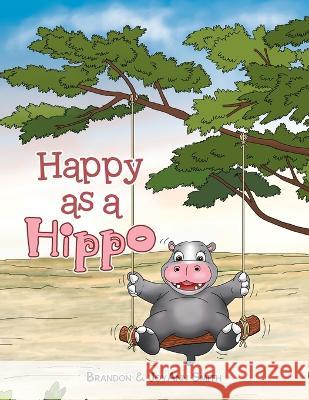 Happy as a Hippo Joyann Smith Brandon 9781664288140