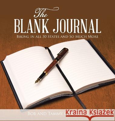 The Blank Journal: Biking in All 50 States and so Much More Bob Cranston Tammy Cranston 9781664294301 WestBow Press