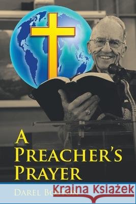 A Preacher's Prayer Darel Boston 9781664299214