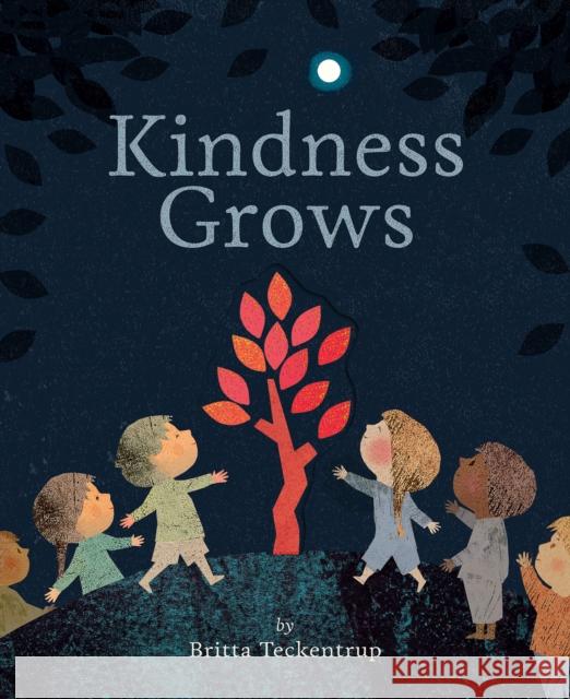 Kindness Grows Britta Teckentrup 9781664340381 Tiger Tales