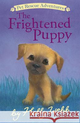 The Frightened Puppy Holly Webb Sophy Williams 9781664340817