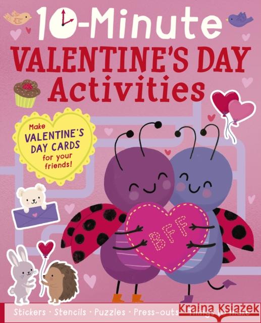 10-Minute Valentine's Day Activities: Make Valentine's Day cards for your friends! Helen Hughes 9781664341036 Tiger Tales