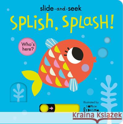 Splish, Splash!: Slide-And-Seek Otter, Isabel 9781664350083 Tiger Tales