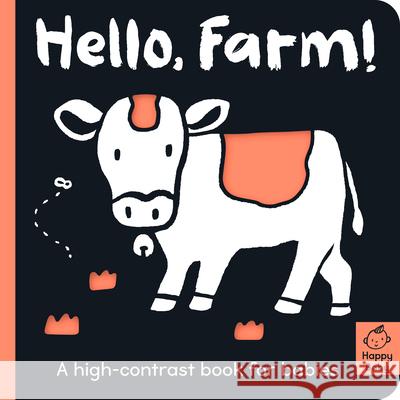 Hello Farm!: A high-contrast book for babies Amelia Hepworth, Cani Chen 9781664350090 Tiger Tales