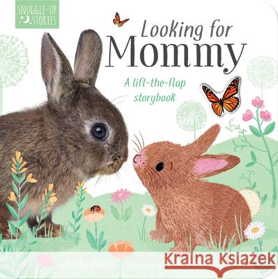 Looking for Mommy: A Lift-The-Flap Storybook Davies, Becky 9781664350144 Tiger Tales